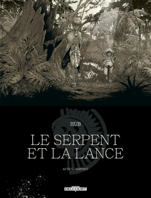 Couverture de l'album Le serpent et la Lance Acte 5 Serpent