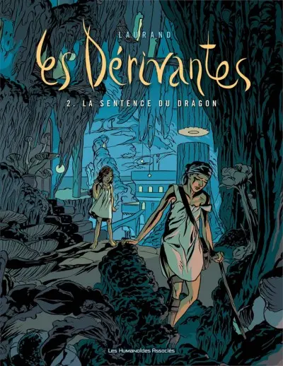 Les Dérivantes Tome 2 La Sentence du dragon