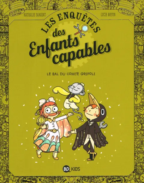 Les Enquêtes des Enfants capables Tome 3 Le bal du Comte Grifoli