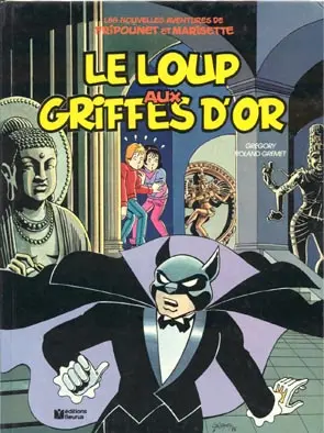 Les nouvelles aventures de Fripounet et Marisette Tome 2 Le loup aux griffes d'or