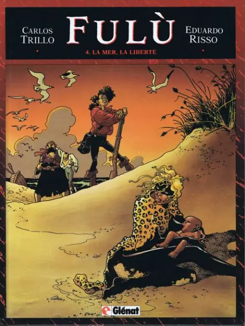 Fulù Tome 4 La mer, la liberté
