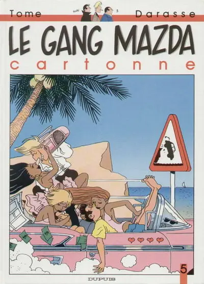 Couverture de l'album Le Gang Mazda Tome 5 Le gang Mazda cartonne