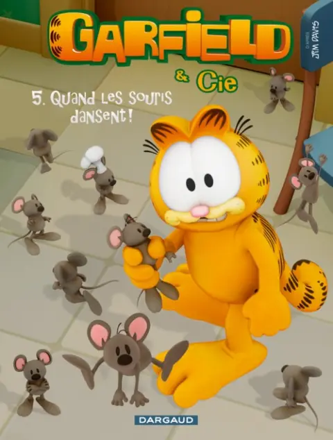 Garfield & Cie Tome 5 Quand les souris dansent