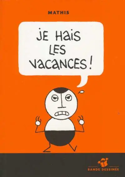 Je hais les vacances