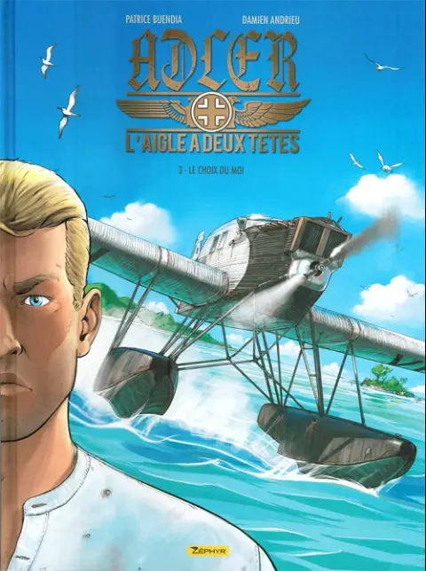 Adler, l'aigle à deux têtes Tome 3 Le choix du moi