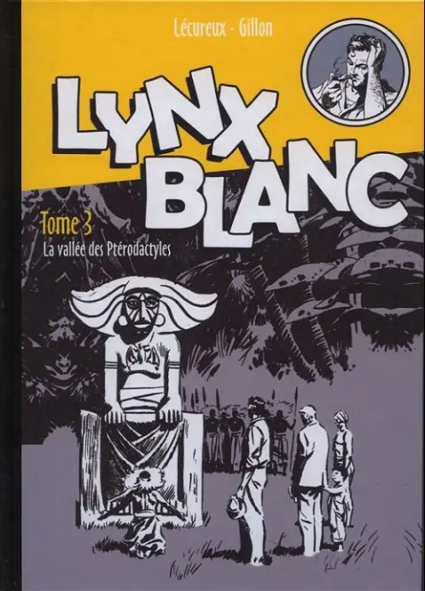 Lynx blanc Tome 3 La vallée des ptérodactyles