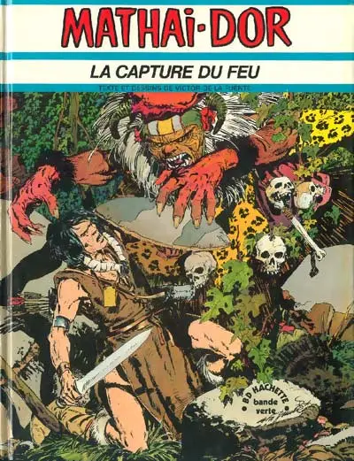 Mathai-Dor Tome 2 La capture du feu