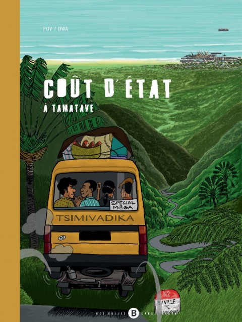 Couverture de l'album Mégacomplots à Tananarive Tome 2 Coût d'État à Tamatave
