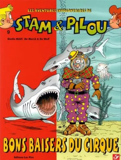Les aventures involontaires de Stam & Pilou Tome 9 Bons baisers du cirque