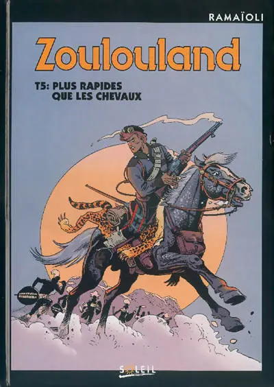 Zoulouland Tome 5 Plus rapides que les chevaux