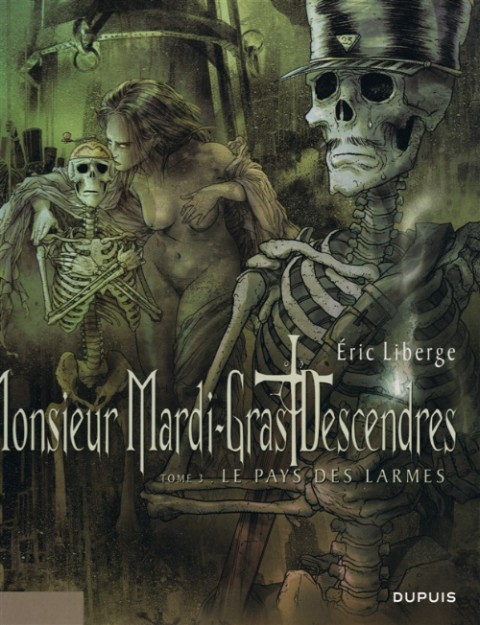 Couverture de l'album Monsieur Mardi-Gras Descendres Tome 3 Le pays des Larmes