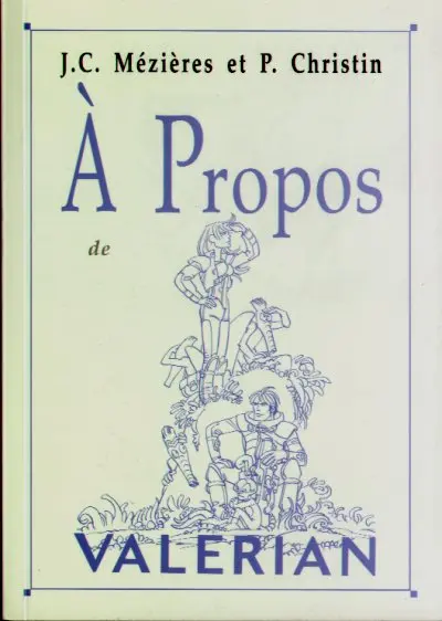 À Propos Tome 17 À Propos de Valérian