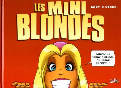 Couverture de l'album Les Blondes Les mini blondes - Quand je serai grande, je serai blonde !