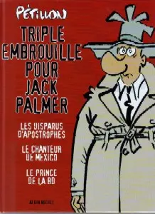 Jack Palmer Triple embrouille pour Jack Palmer