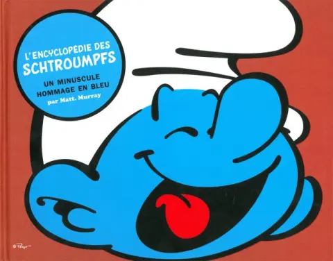 Les Schtroumpfs L'Encyclopédie des Schtroumpfs
