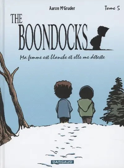 The Boondocks Tome 5 Ma femme est blanche et elle me déteste