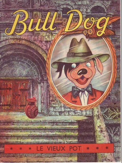 Bull Dog Tome 7 Le vieux pot