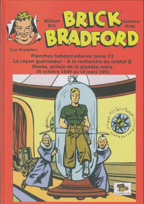 Couverture de l'album Brick Bradford Planches hebdomadaires Tome 13 Le rayon guérisseur - À la recherche du cristal Q - Shada, prince de la planète noire