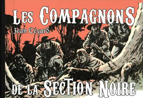 Les compagnons de la section noire