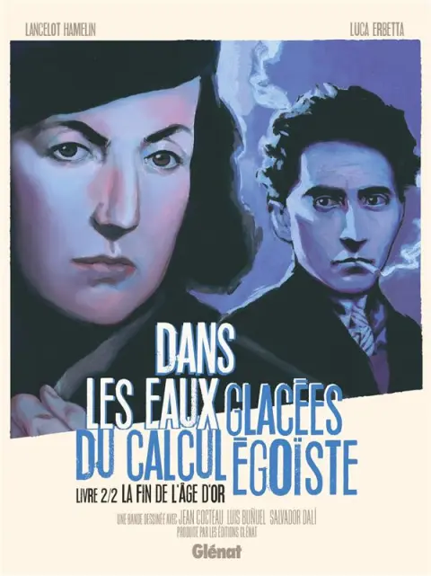 Dans les eaux glacées du calcul égoïste Livre 2/2 La fin de l'âge d'or