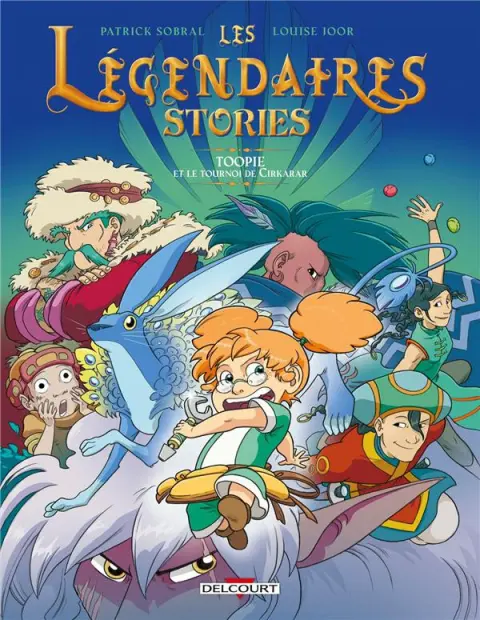 Les Légendaires - Stories 1 Toopie et le tournoi de Cirkarar