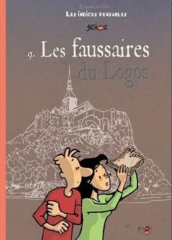 Les Indices-pensables Tome 9 Les faussaires du logos