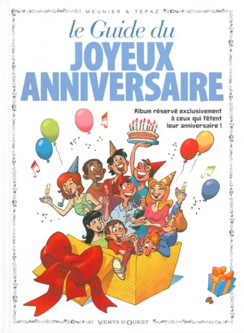 Le Guide Tome 14 Le guide du joyeux anniversaire