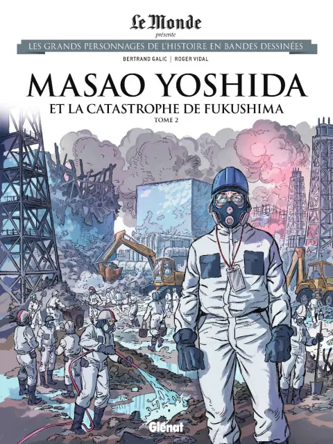 Les grands personnages de l'Histoire en bandes dessinées Tome 95 Masao Yoshida et la catastrophe de Fukushima 2/2