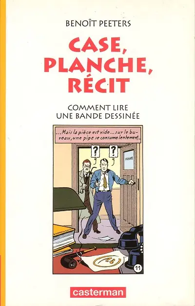 Case, Planche, Récit Comment lire une bande dessinée