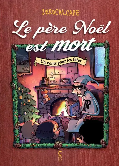 Le père noël est mort Un conte pour les fêtes