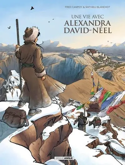 Une vie avec Alexandra David-Néel Intégrale