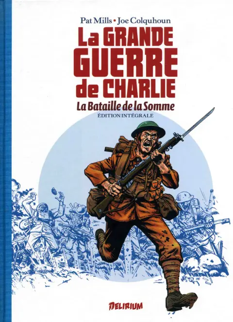 La Grande Guerre de Charlie La Bataille de la Somme - Édition intégrale