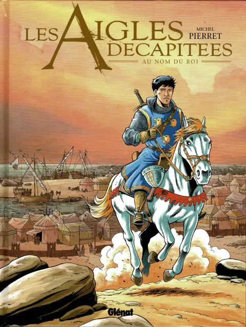 Couverture de l'album Les Aigles décapitées Tome 25 Au nom du roi