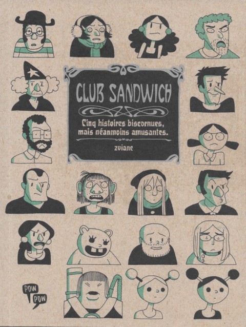 Club Sandwich Cinq histoires biscornues, mais néanmoins amusantes
