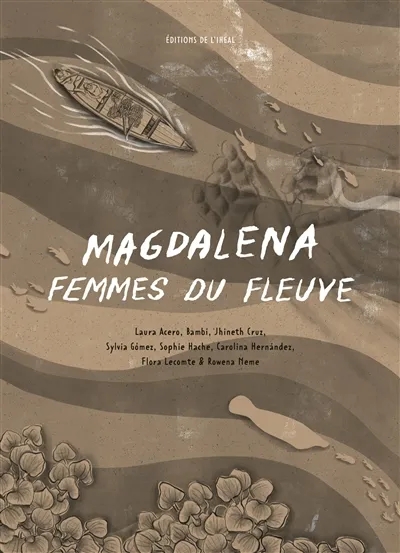 Magdalena Femmes du fleuve