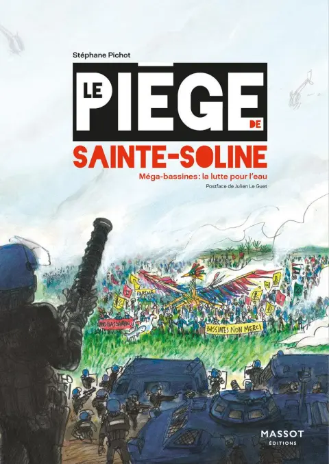 Le piège de Sainte-Soline Méga-bassines : La lutte pour l'eau