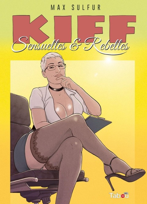 Kiff 5 Sensuelles & Rebelles