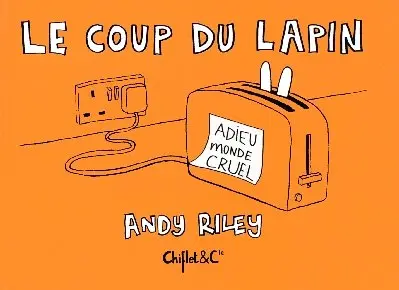 Le Coup du lapin Tome 1 Adieu monde cruel