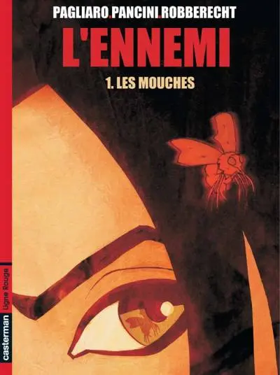 L'Ennemi Tome 1 Les mouches