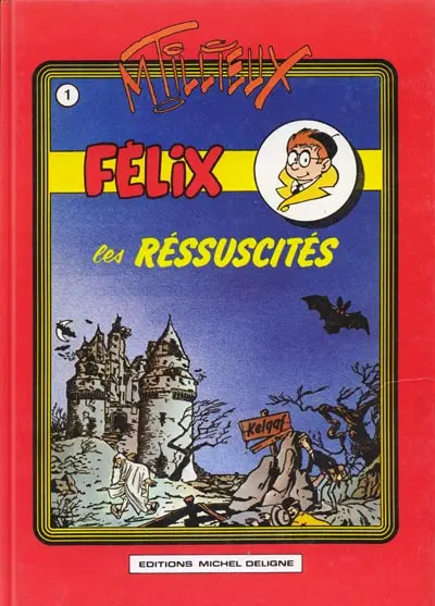 Félix Couleurs Tome 1 Les réssuscités