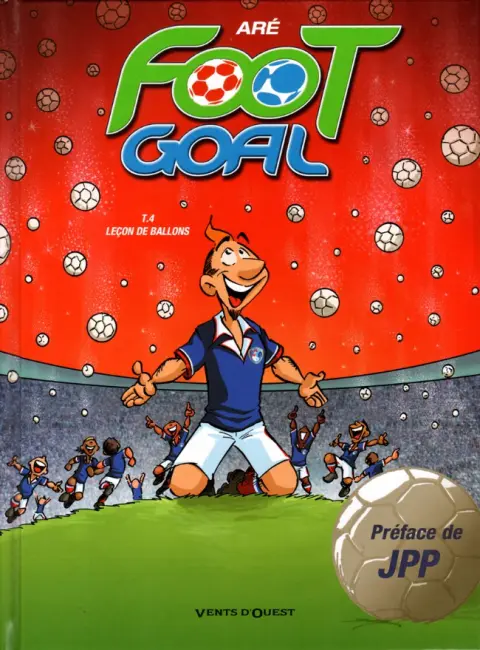Foot Goal Tome 4 Leçon de ballons