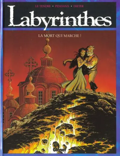 Labyrinthes Tome 2 La mort qui marche !