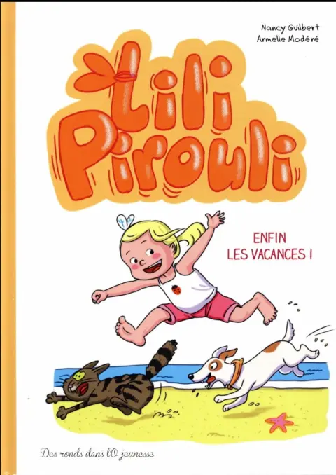 Lili Pirouli Tome 4 Enfin les vacances !