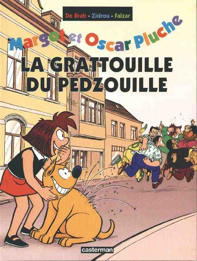 Margot et Oscar Pluche / Margot et Oscar Tome 5 La gratouille du Pedzouille