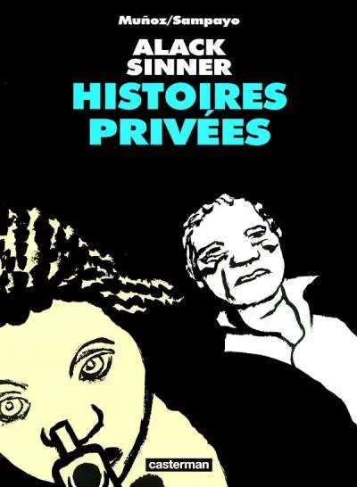Alack Sinner Tome 6 Histoires privées