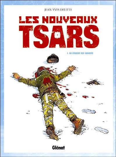 Les Nouveaux tsars Tome 1 La chasse est ouverte