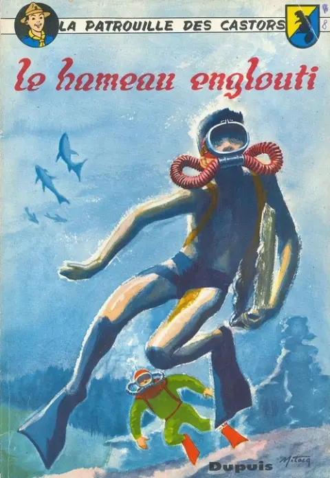 La Patrouille des Castors Tome 8 Le hameau englouti