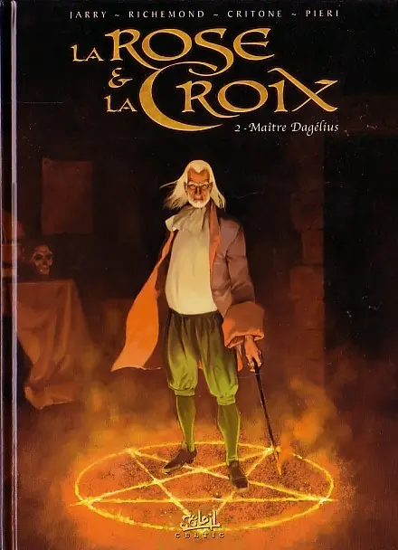 La Rose et la Croix Tome 2 Maître Dagélius
