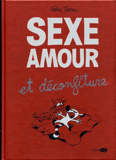 Sexe, Amour et déconfiture