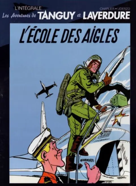 Tanguy et Laverdure L'Intégrale Tome 1 L'École des aigles